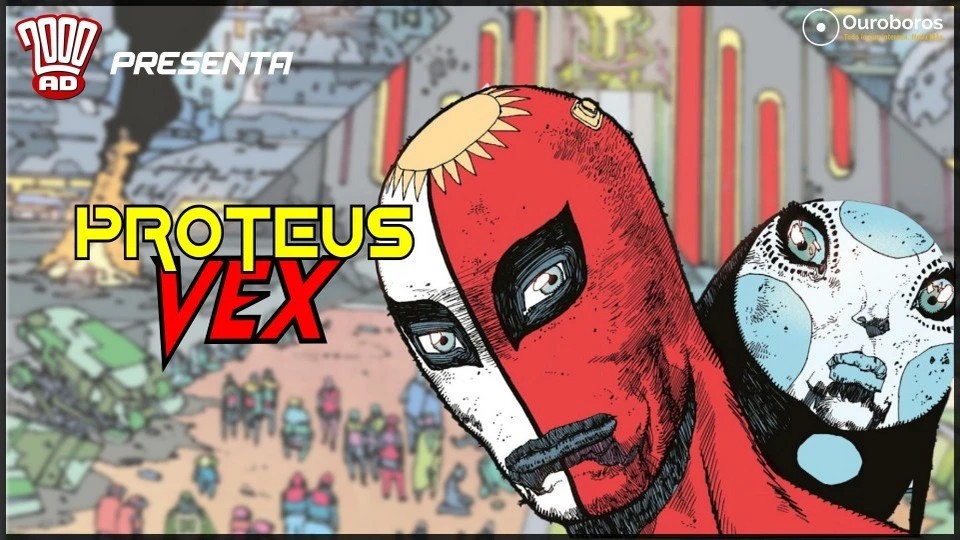 2000 AD Presenta: “Proteus Vex”
