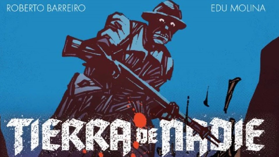 “Tierra de nadie” de Roberto Barreiro y Edu Molina