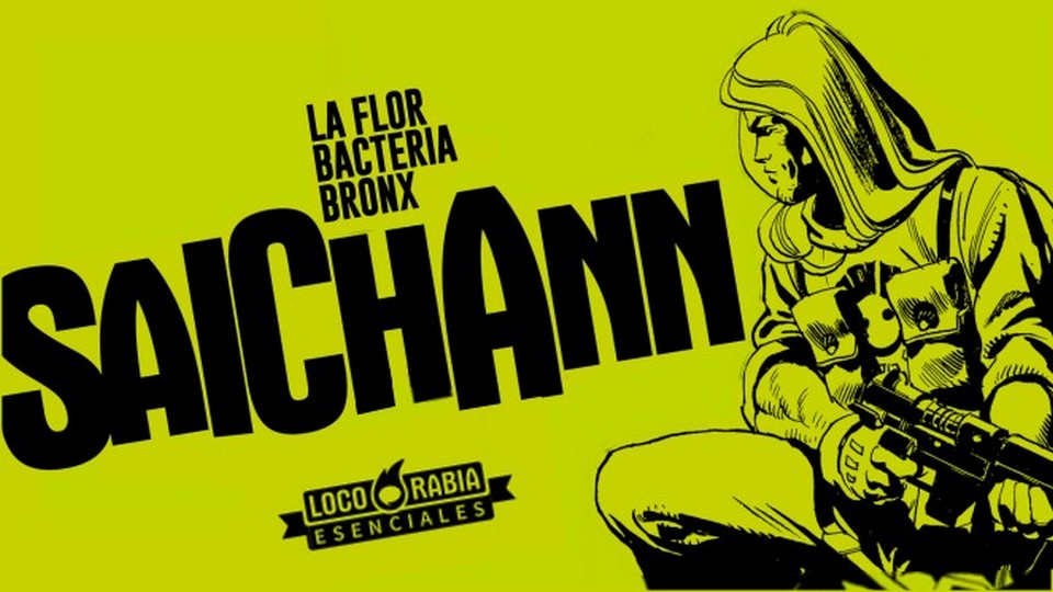 Loco Rabia esenciales: Saichann, de Alberto Saichann